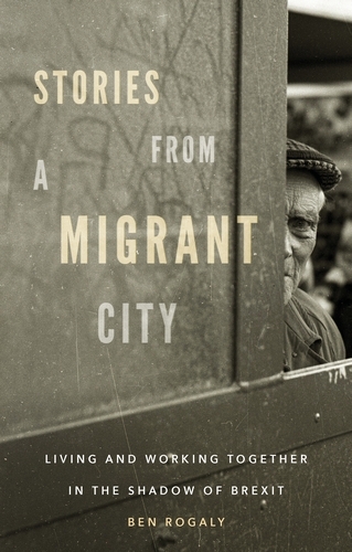 Stories from a migrant city - Ben Rogaly