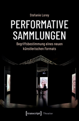 Performative Sammlungen -  Stefanie Lorey