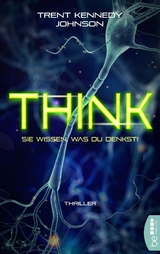 Think - Sie wissen, was du denkst - Trent Kennedy Johnson