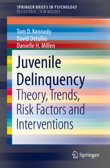 Juvenile Delinquency -  Tom D. Kennedy,  David Detullio,  Danielle H. Millen