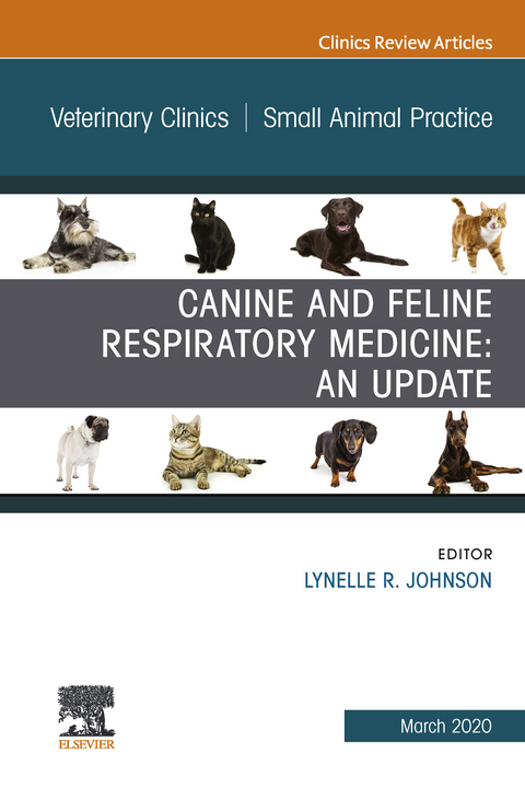 Canine and Feline Respiratory Medicine, An Issue of Veterinary Clinics of North America: Small Animal Practice - 