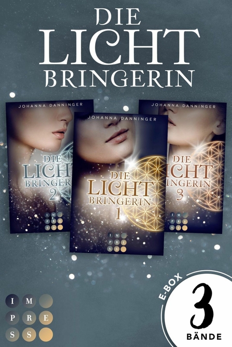 Sammelband der magischen Lichtbringer-Trilogie von Erfolgsautorin Johanna Danninger -  Johanna Danninger