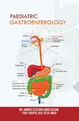 Paediatric Gastroenterology -  Dr. Ahmed Izzeldin Abuelgasim