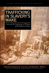 Trafficking in Slavery’s Wake - 