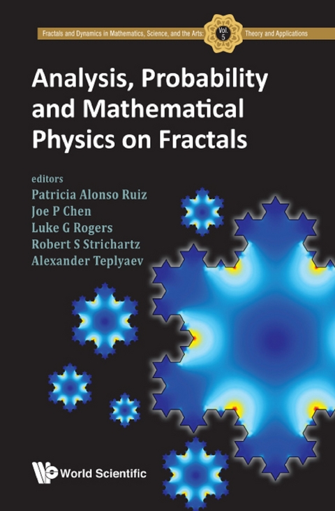 Analysis, Probability And Mathematical Physics On Fractals - 