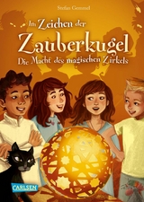 Im Zeichen der Zauberkugel 6: Die Macht des magischen Zirkels -  Stefan Gemmel