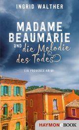 Madame Beaumarie und die Melodie des Todes -  Ingrid Walther