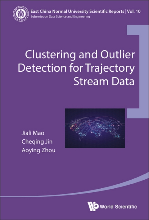 CLUSTERING AND OUTLIER DETECTION FOR TRAJECTORY STREAM DATA - Jiali Mao, Cheqing Jin, Aoying Zhou