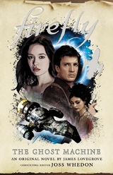 Firefly - The Ghost Machine - James Lovegrove