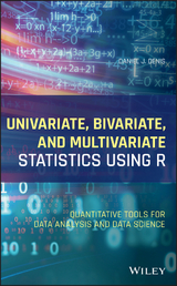 Univariate, Bivariate, and Multivariate Statistics Using R -  Daniel J. Denis