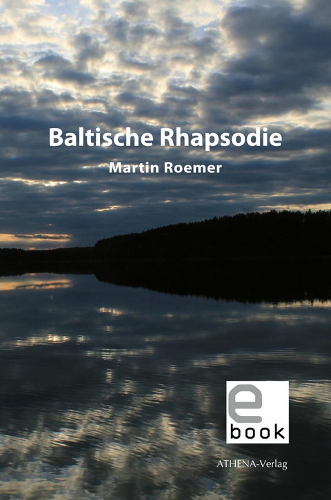 Baltische Rhapsodie - Martin Roemer