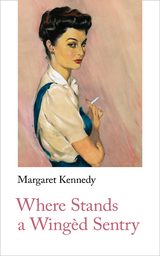 Where Stands a Winged Sentry -  Margaret Kennedy