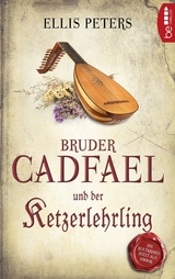 Bruder Cadfael und der Ketzerlehrling - Ellis Peters