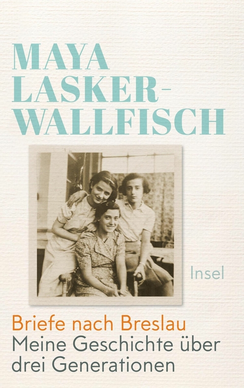 Briefe nach Breslau -  Maya Lasker-Wallfisch