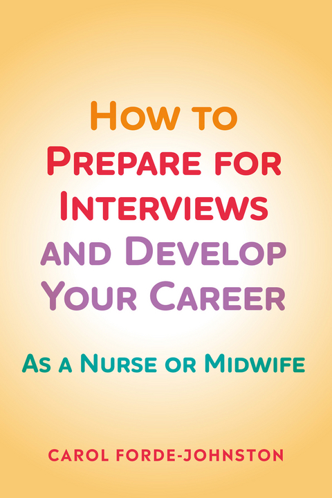 How to Prepare for Interviews and Develop your Career - Carol Forde-Johnston