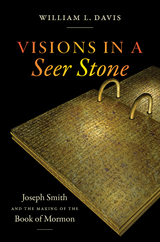 Visions in a Seer Stone - William L. Davis