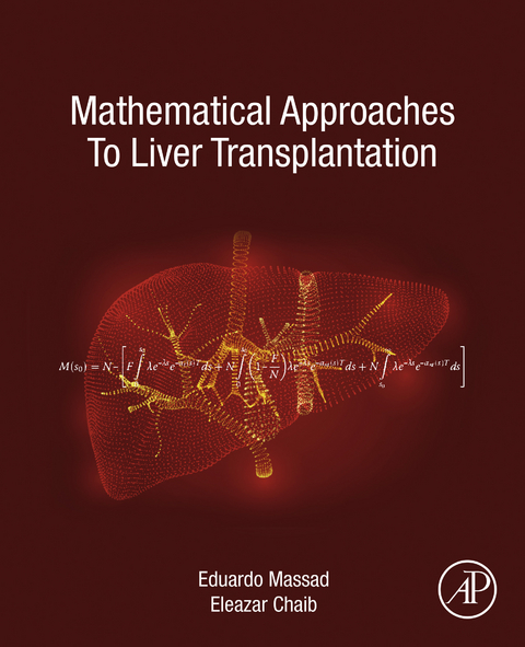 Mathematical Approaches to Liver Transplantation -  Eleazar Chaib,  Eduardo Massad