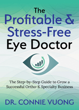 The Profitable & Stress-Free Eye Doctor - Connie Vuong