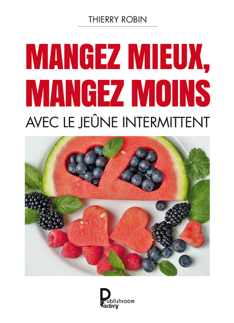 Mangez mieux mangez moins - Thierry Robin