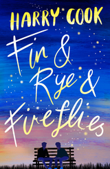 Fin & Rye & Fireflies -  Harry Cook