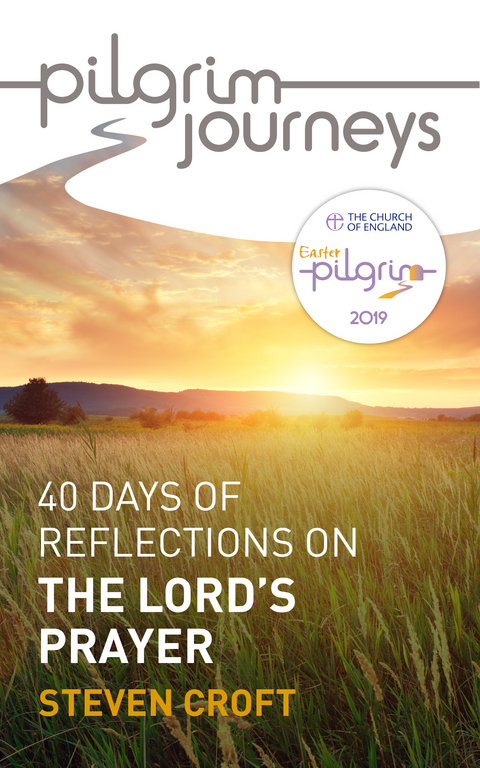 Pilgrim Journeys: The Lord's Prayer (single copy) -  Steven Croft