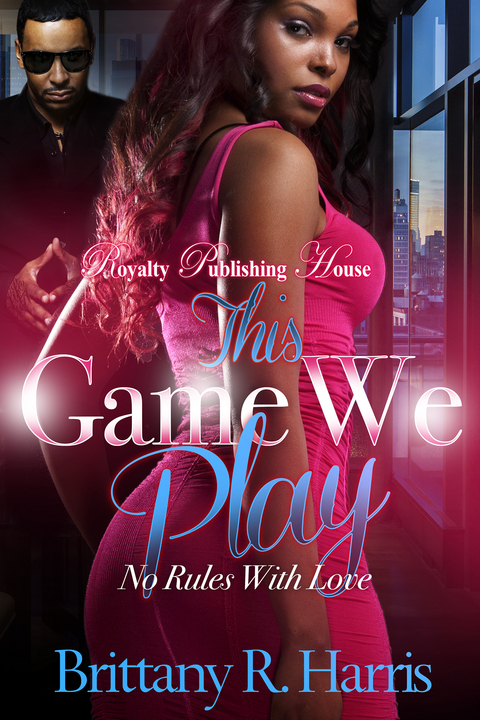 This Game We Play -  Brittany R. Harris