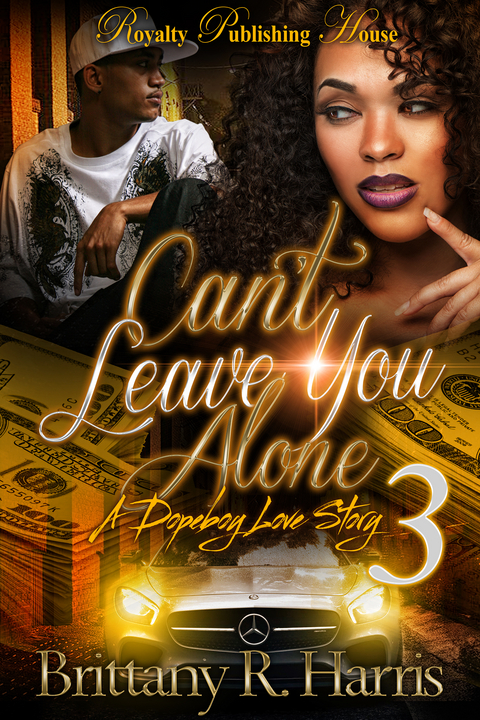 Can't Leave You Alone 3 -  Brittany R. Harris