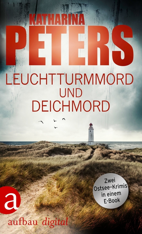 Leuchtturmmord und Deichmord - Katharina Peters