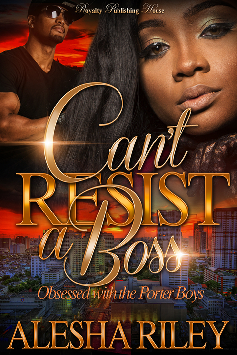 Can't Resist a Boss -  Alesha Riley