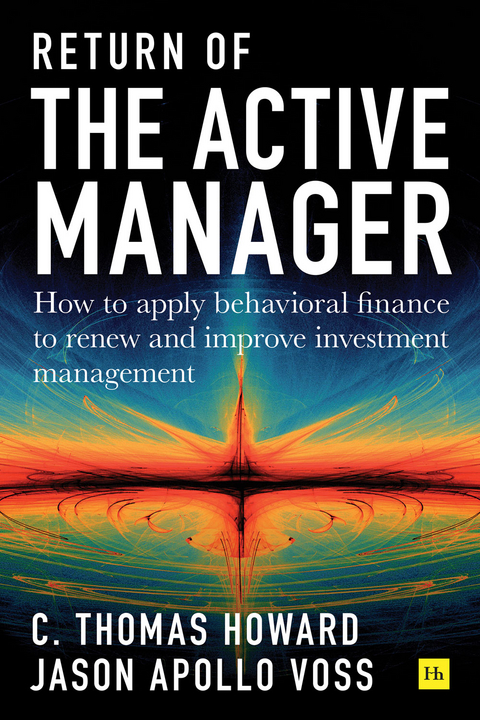 Return of the Active Manager -  C. Thomas Howard,  Jason Apollo Voss