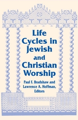 Life Cycles in Jewish and Christian Worship - 