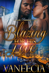 Blazing for His Love -  Vaneecia