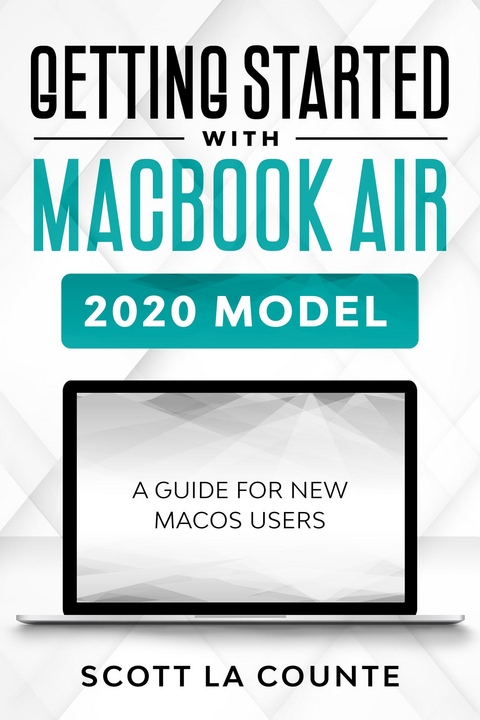 Getting Started With MacBook Air (2020 Model) -  Scott La Counte