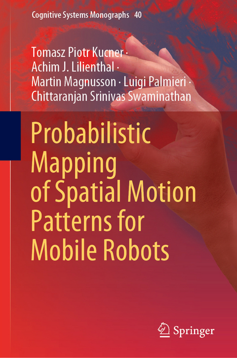 Probabilistic Mapping of Spatial Motion Patterns for Mobile Robots - Tomasz Piotr Kucner, Achim J. Lilienthal, Martin Magnusson, Luigi Palmieri, Chittaranjan Srinivas Swaminathan