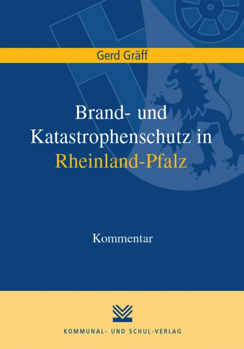 Brand- und Katastrophenschutz in Rheinland-Pfalz - Gerd Gräff