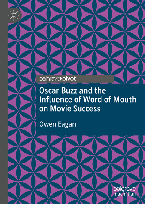 Oscar Buzz and the Influence of Word of Mouth on Movie Success - Owen Eagan
