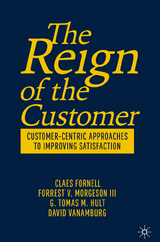 The Reign of the Customer - Claes Fornell, Forrest V. Morgeson III, G. Tomas M. Hult, David VanAmburg