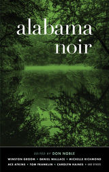 Alabama Noir (Akashic Noir) - 