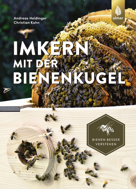 Imkern mit der Bienenkugel - Andreas Heidinger, Christian Kuhn