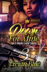 Down for Mine 3 -  Vivian Blue