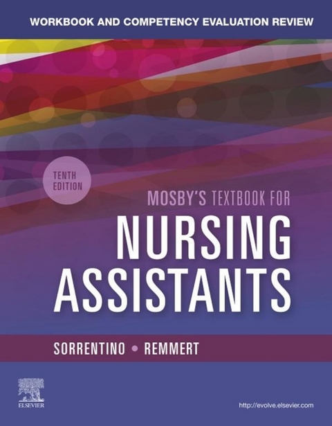 Workbook and Competency Evaluation Review for Mosby's Textbook for Nursing Assistants - E-Book -  Leighann Remmert,  Sheila A. Sorrentino