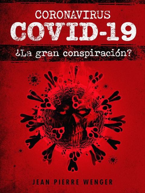 Coronavirus COVID-19 -  Jean Pierre Wenger