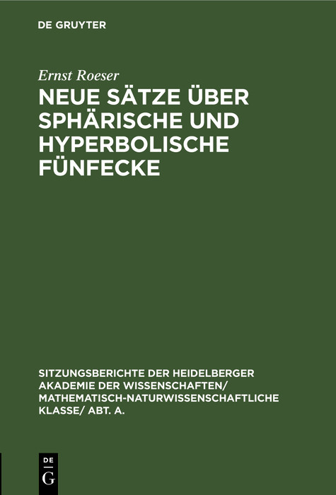 Neue Sätze über sphärische und hyperbolische Fünfecke - Ernst Roeser