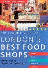 The Essential Guide to London's Best Food Shops - Donaldson, Stephanie
