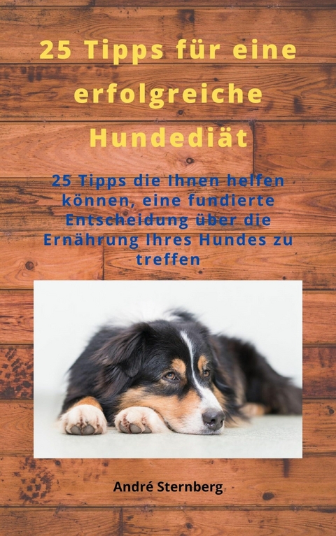 25 Tipps für eine erfolgreiche Hunde Diät - Andre Sternberg