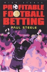Profitable Football Betting - Steele, Paul N