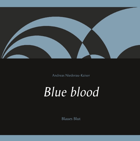 Blue blood - Andreas Niederau-Kaiser