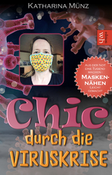 Chic durch die Viruskrise -  Katharina Münz