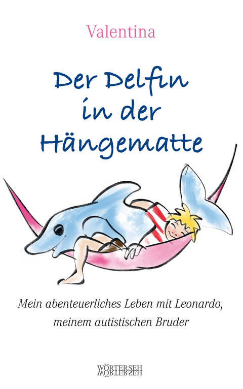 Der Delfin in der Hängematte -  Valentina