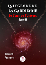 La légende de la Gardienne - Tome 2 - Frédéric Angelucci